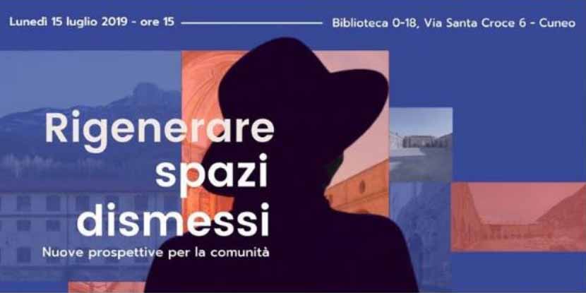 Rigenerare spazi dismessi. Nuove prospettive per la comunità
