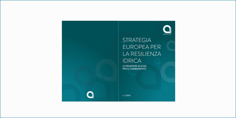 Acea propone una strategia europea per la resilienza idrica